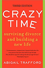 Crazy Time: Surviving Divorce and Building a New Life, Third Edition