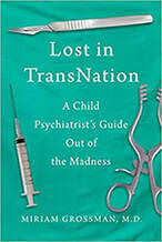 Lost in Trans Nation: A Child Psychiatrist's Guide Out of the Madness
