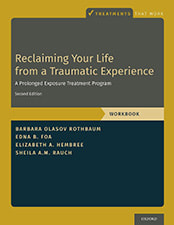 Reclaiming Your Life from a Traumatic Experience: A Prolonged Exposure Treatment Program - Workbook (Treatments That Work) 2nd Edition