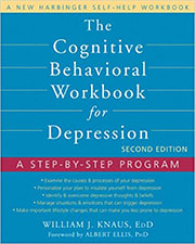 The Cognitive Behavioral Workbook for Depression: A Step-by-Step Program (A New Harbinger Self-Help Workbook)